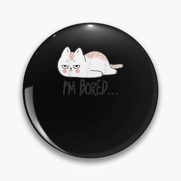 Item preview, Funny Sarcastic Cat, I'm Bored designed and sold by agnesk24.