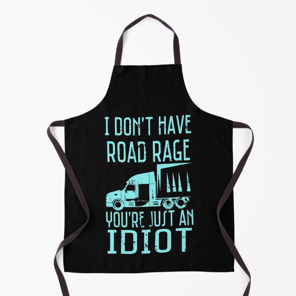 Item preview, I Don't Have Road Rage You're Just An Idiot Funny Trucker Gift designed and sold by GardNewerd.