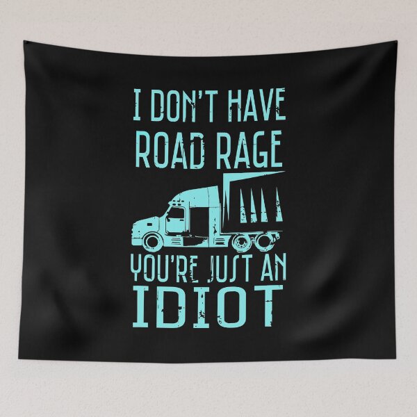 Item preview, I Don't Have Road Rage You're Just An Idiot Funny Trucker Gift designed and sold by GardNewerd.