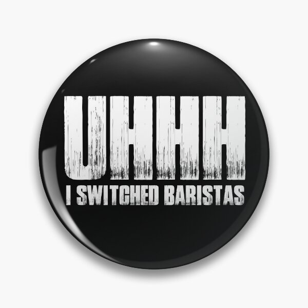 Item preview, Uhh I switched Baristas White Bold Typography  designed and sold by garniturex.