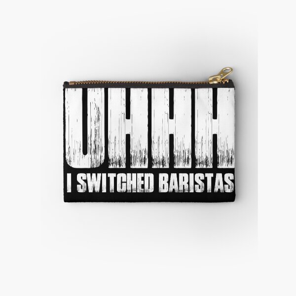 Item preview, Uhh I switched Baristas White Bold Typography  designed and sold by garniturex.