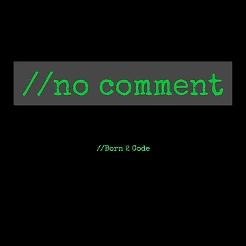 Artwork thumbnail, Computer Geek Born 2 Code No Comment by ComputerGeeksTs