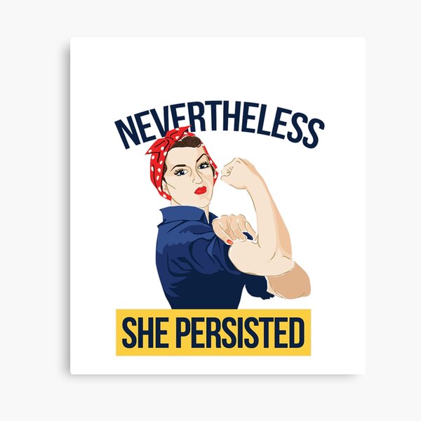 Nevertheless She Persisted Canvas, The Blank Canvas Company