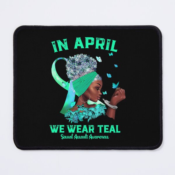 Item preview, In April We Wear Teal Sexual Assault Awareness Black Women designed and sold by HaaChris-Artis.