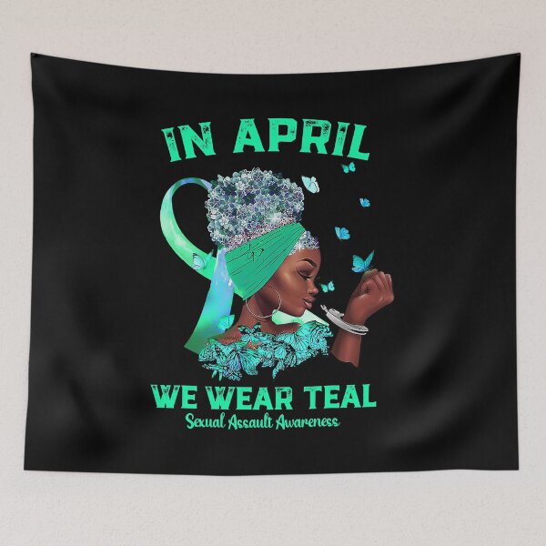 Item preview, In April We Wear Teal Sexual Assault Awareness Black Women designed and sold by HaaChris-Artis.