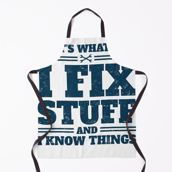Item preview, That's What I Do I Fix Stuff And I Know Things designed and sold by LacobeAnutaz.