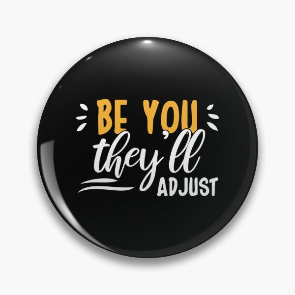 Item preview, Be You They’ll Adjust Classic T-Shirt designed and sold by laureljusjv.