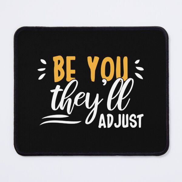 Item preview, Be You They’ll Adjust Classic T-Shirt designed and sold by laureljusjv.