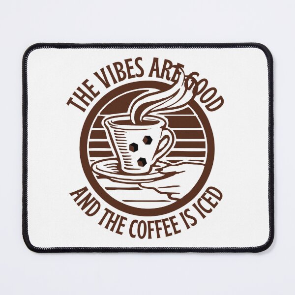 Item preview, The Vibes Are Good And The Coffee Is Iced - Coffee Lover Quotes designed and sold by chetan786.