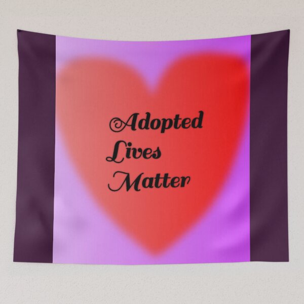 Item preview, Adopted Lives Matter Design designed and sold by missmermaid1990.