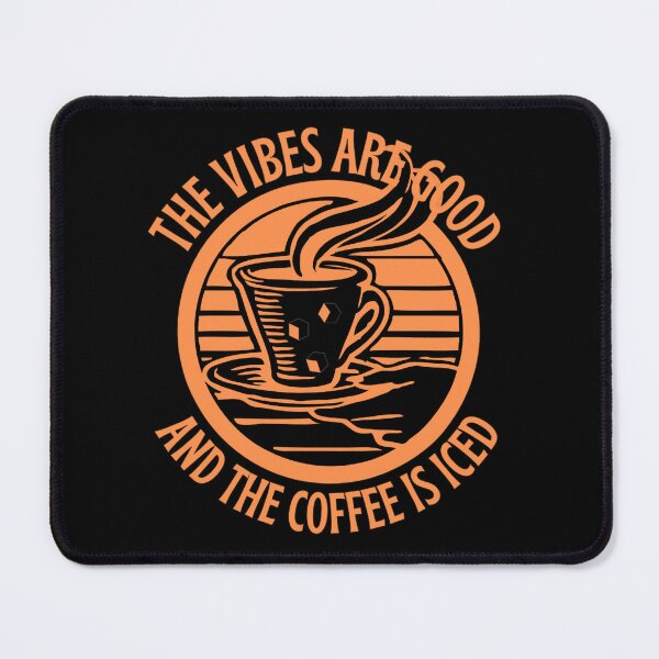 Item preview, The Vibes Are Good And The Coffee Is Iced - Coffee Lover Quotes designed and sold by chetan786.