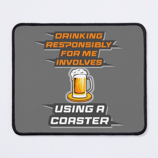 Item preview, Drinking Responsibly designed and sold by johnnyp1975.