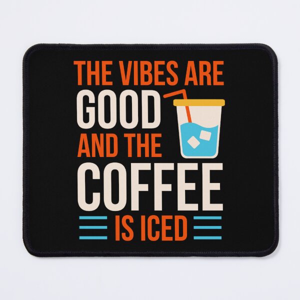Item preview, The Vibes Are Good And The Coffee Is Iced - Coffee Lover Quotes designed and sold by chetan786.