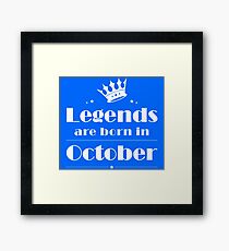 Legends are born in October T-shirt - funny birthday gift Framed Print