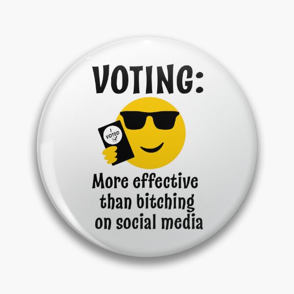 Item preview, Voting more effective than bitching on social media, go vote, your vote matters, stop complaining and vote  designed and sold by Hollyharry.