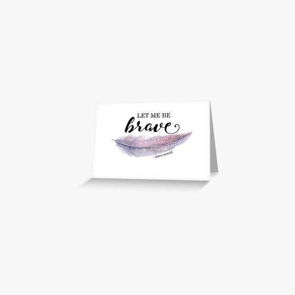 Bravery Greeting Card