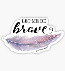 Bravery Sticker