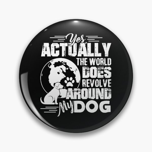 Artikelvorschau, Die Welt dreht sich um meinen Hund entworfen und verkauft von UnknownArtistt.