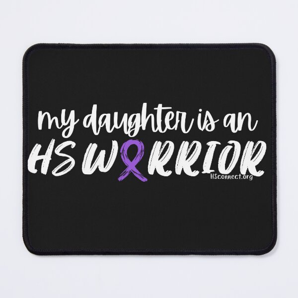 Item preview, My Daughter is an HS Warrior / Hidradenitis Suppurativa Warrior designed and sold by hsconnectorg.
