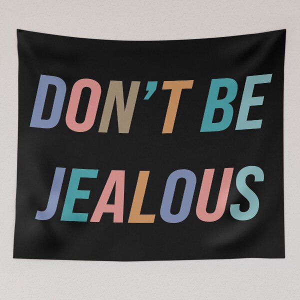 Item preview, Don't Be Jealous designed and sold by Texterns.