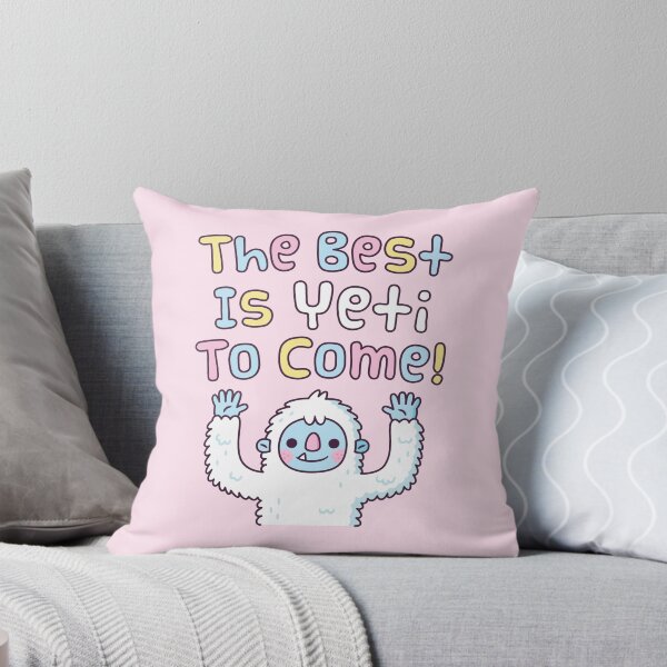 Item preview, Funny Motivational The Best Is Yeti To Come designed and sold by rustydoodle.