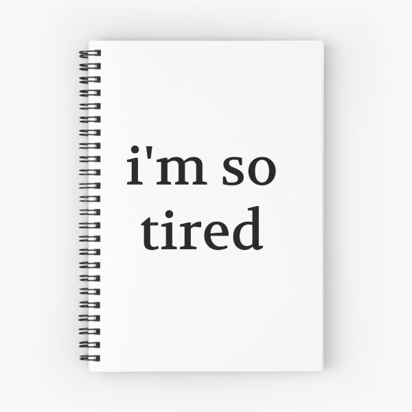 Item preview, I'm So Tired designed and sold by trashtypography.