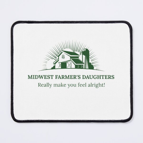 Item preview, Midwest Farmer's Daughters really make you feel alright! designed and sold by LifeSpice.