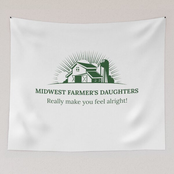 Item preview, Midwest Farmer's Daughters really make you feel alright!  designed and sold by LifeSpice.