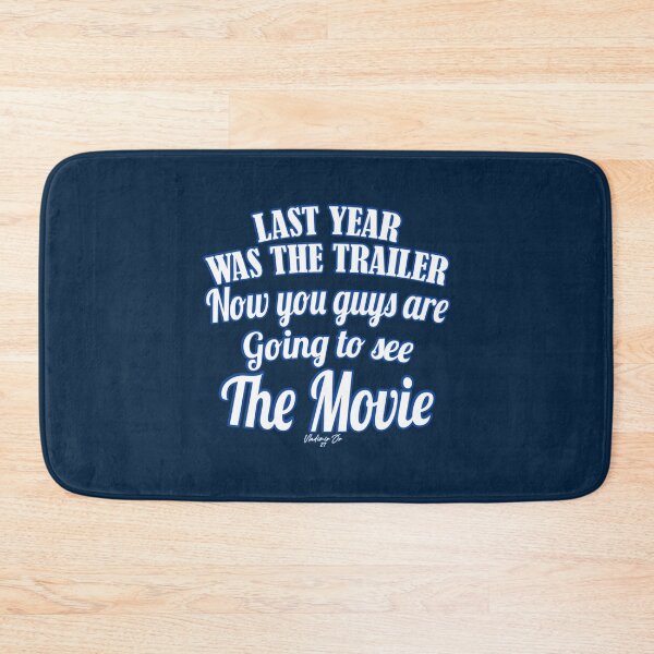 Item preview, Last Year Was The Trailer, Now You Guys Are Going To See The Movie   designed and sold by GeorgeYoung458.