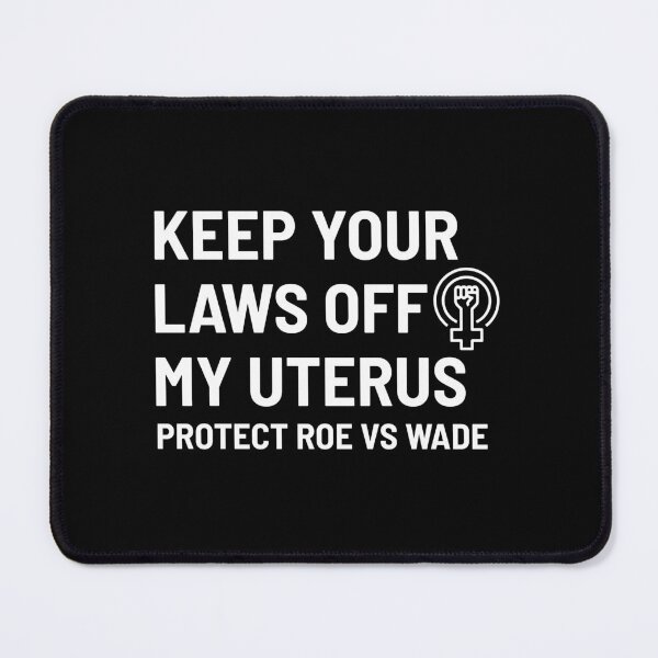 Item preview, keep your laws off my uterus designed and sold by Ashi17.