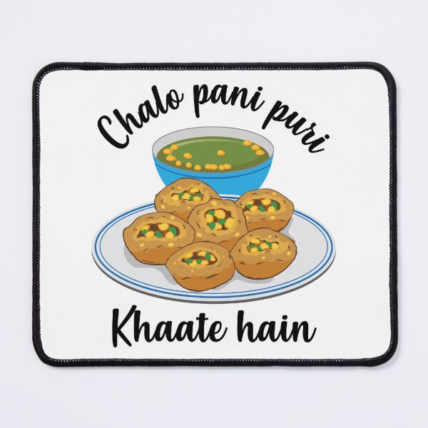 Item preview, Chal na pani puri lagana Hindi Meme India Pakistan Food  designed and sold by alltheprints.