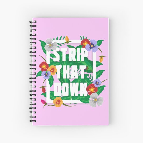 Strip That Down Liam Payne Spiral Notebook