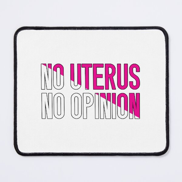 Item preview, no uterus no opinion designed and sold by Ashi17.