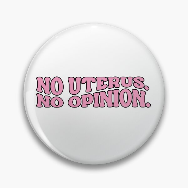 Item preview, no uterus no opinion designed and sold by Ashi17.