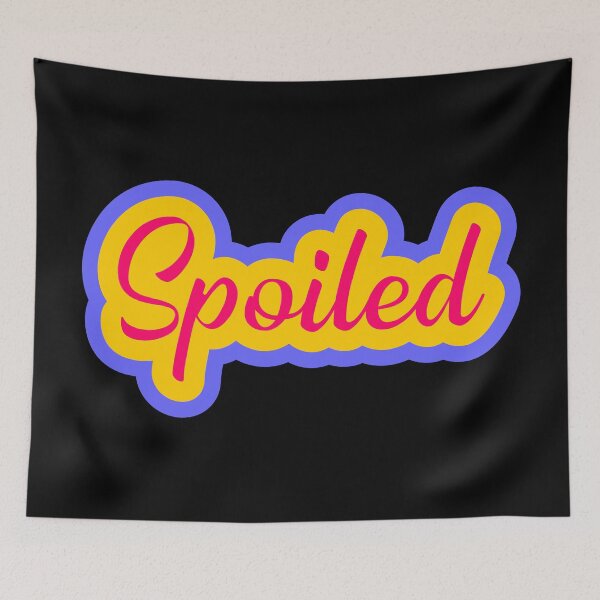 Item preview, Spoiled designed and sold by TheArtism.