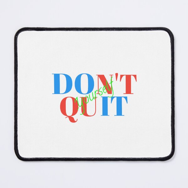 Item preview, DON'T QUIT YOURSELF designed and sold by RAJUBARHOI123.