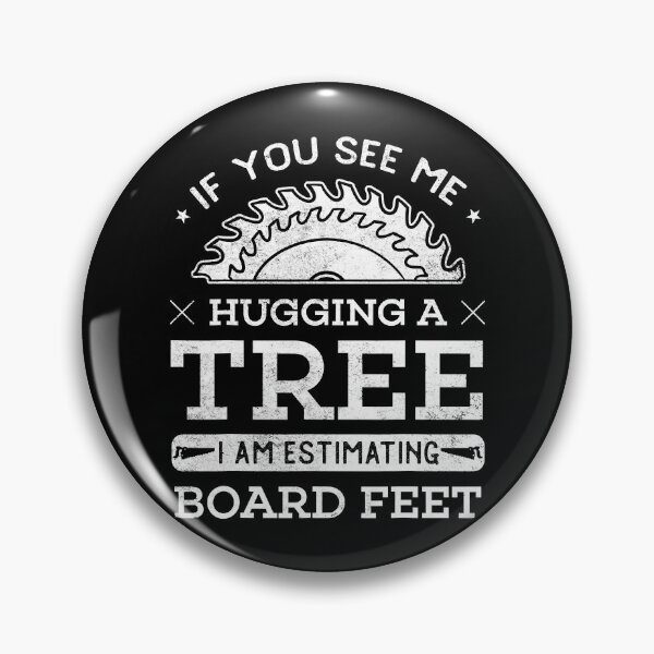 Item preview, If You See Me Hugging A Tree Woodworking Lumberjack designed and sold by adxota.