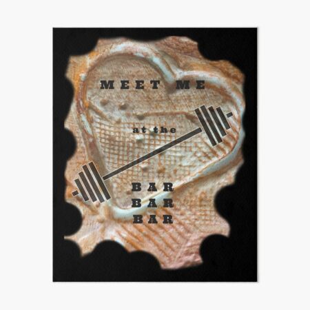 MEET ME AT THE BAR - FITNESS BARBELL WORKOUT Art Board Print
