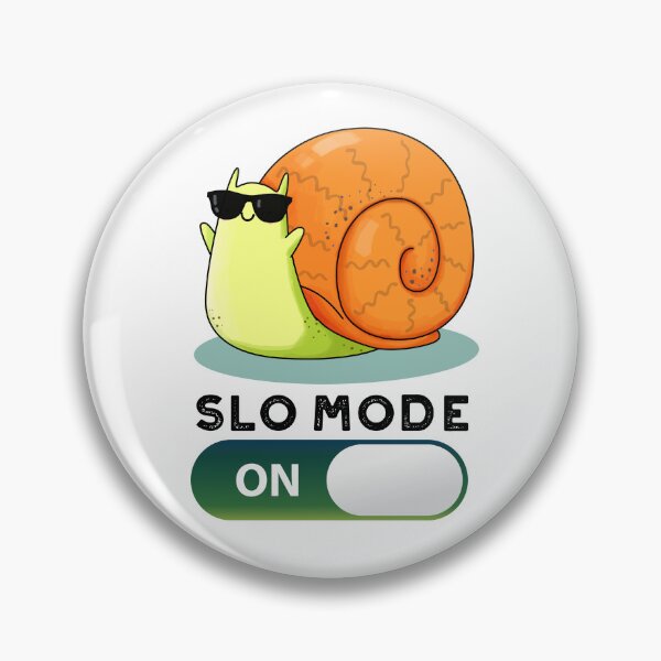 Item preview, Slo-mode Slow Motion On Funny Snail Puns  designed and sold by punnybone.