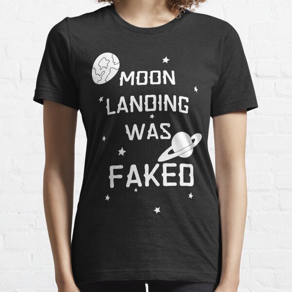 Moon landing was faked conspiracy theory Essential T-Shirt