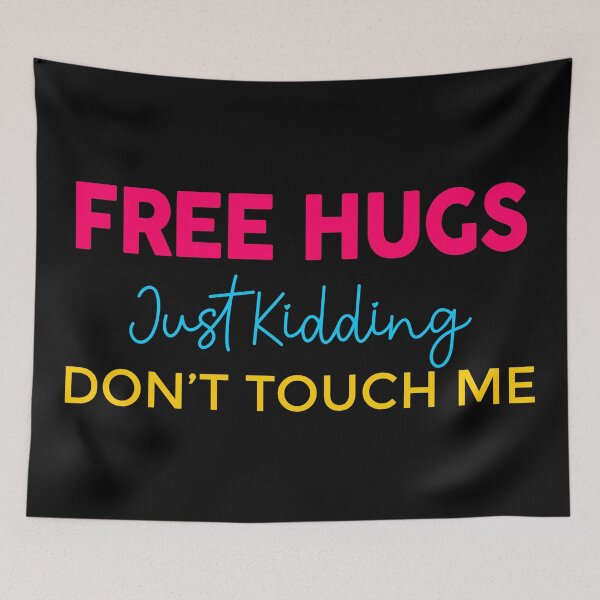 Item preview, Free Hugs Just Kidding  designed and sold by TheArtism.