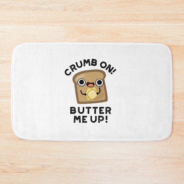 Item preview, Crumb On Butter Me Up Funny Bread Puns  designed and sold by punnybone.