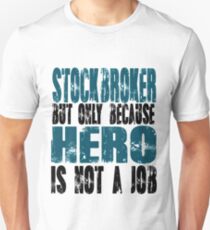 Stockbroker Hero Unisex T-Shirt