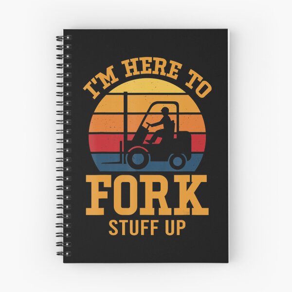 Item preview, I'm Here To Fork Stuff Up Lift Truck Driver designed and sold by TheeParlour.