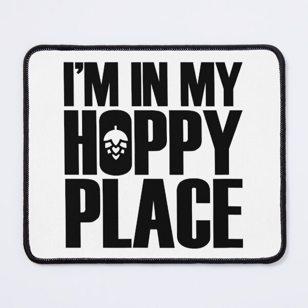 Item preview, I'm In My Hoppy Place Funny Craft Beer designed and sold by xmjajd.