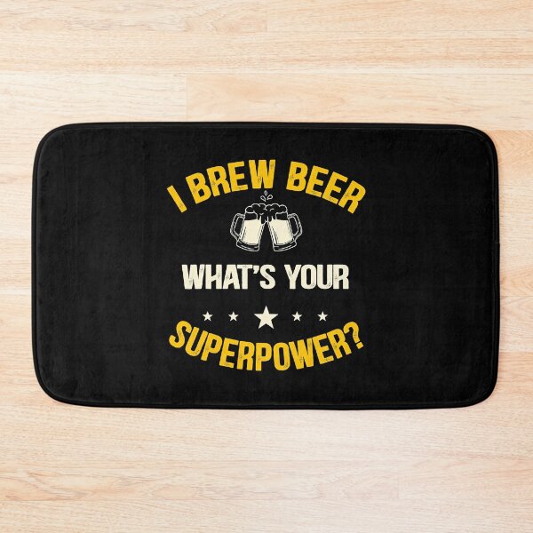 Item preview, I brew beer what's your superpower designed and sold by xmjajd.