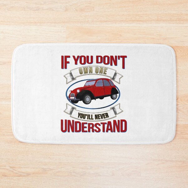 Item preview, If you don't own one you'll never understand -2CV Oldtimer Quote designed and sold by 2CV-Oldtimers.