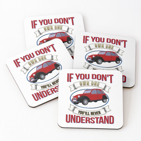 Item preview, If you don't own one you'll never understand -2CV Oldtimer Quote designed and sold by 2CV-Oldtimers.
