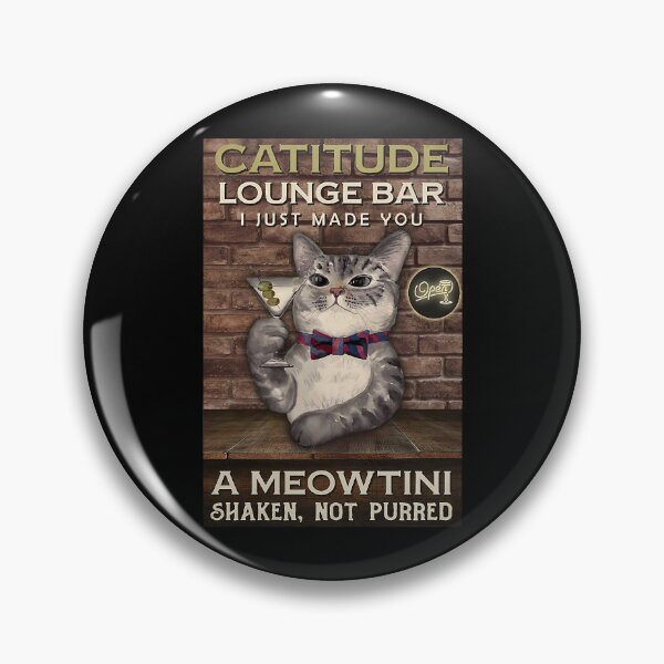 Item preview, A Meowtini Shaken, Not Purred, Catitude Lounge Bar designed and sold by CooleyCrystfl.