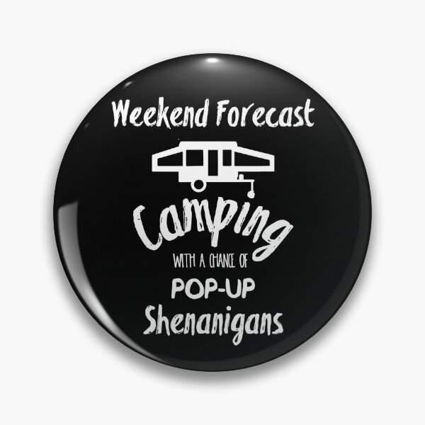 Item preview, Weekend Forecast Camping With A Chance Of Pop Up Shenanigans Funny Pop Up Camper Matching Group Scouting designed and sold by BennetJaco.